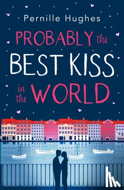 Hughes, Pernille - Probably the Best Kiss in the World