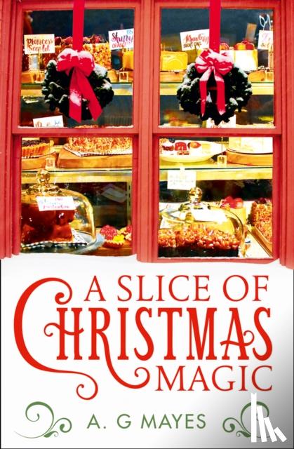 Mayes, A. G. - A Slice of Christmas Magic