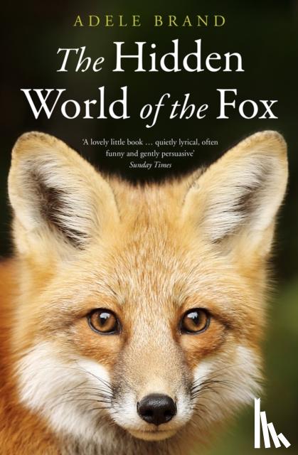 Brand, Adele - The Hidden World of the Fox