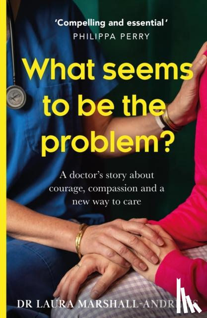 Marshall-Andrews, Dr Laura - What Seems To Be The Problem?