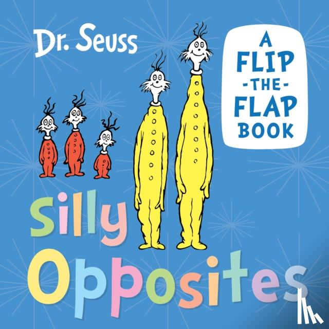 Seuss, Dr. - Silly Opposites