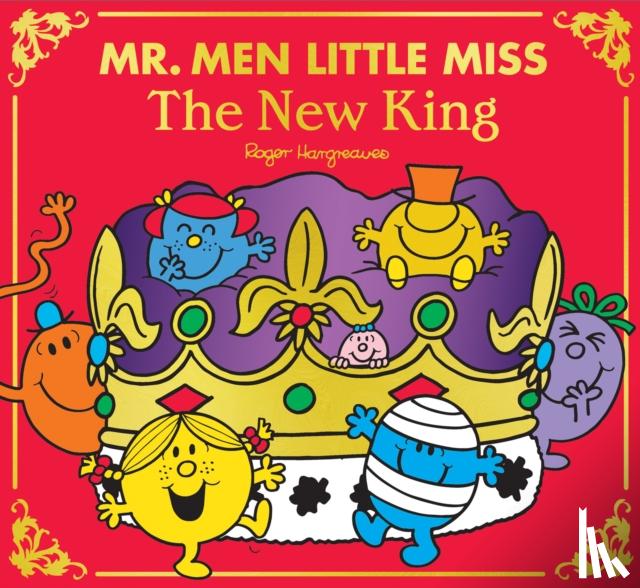Hargreaves, Adam - Mr Men Little Miss: The New King