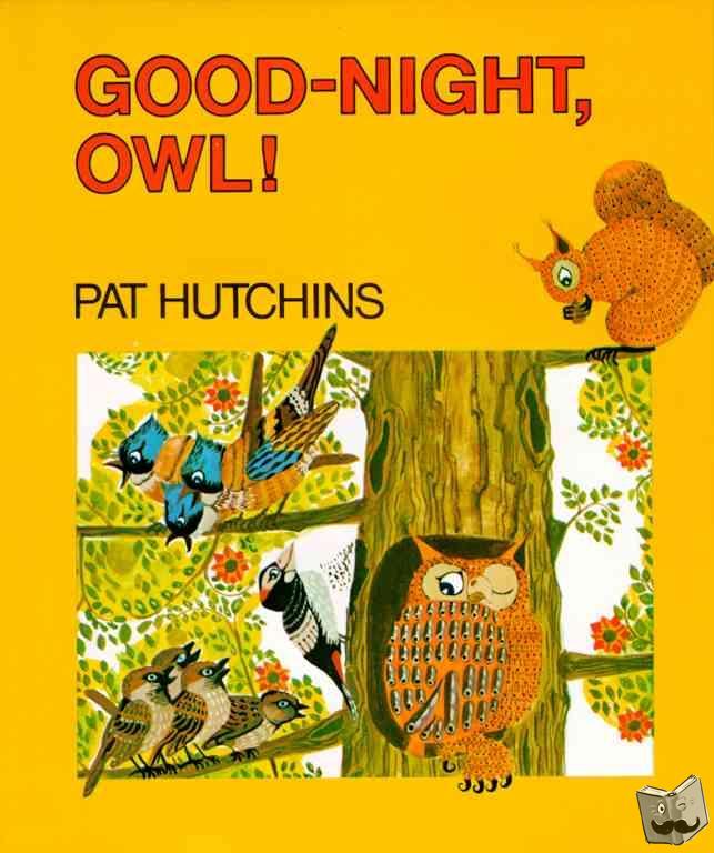 Pat Hutchins - Good Night, Owl!