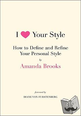 Brooks, Amanda - I Love Your Style
