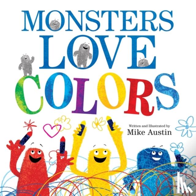 Austin, Mike - Monsters Love Colors