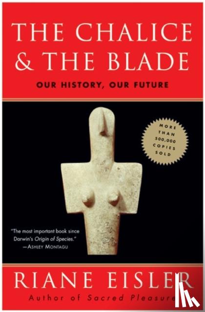 Eisler, Riane - Chalice and the Blade, The