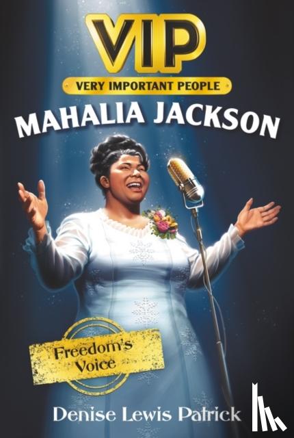 Patrick, Denise Lewis - VIP: Mahalia Jackson