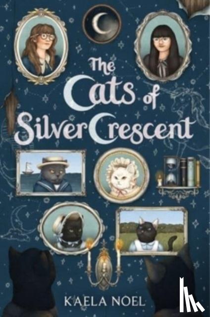 Noel, Kaela - The Cats of Silver Crescent