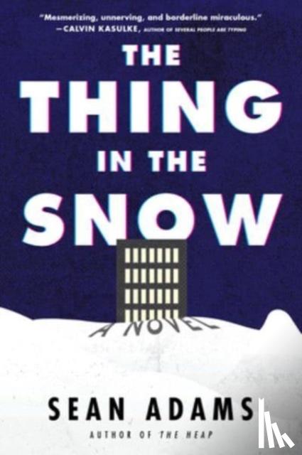 Adams, Sean - The Thing In The Snow: A Novel