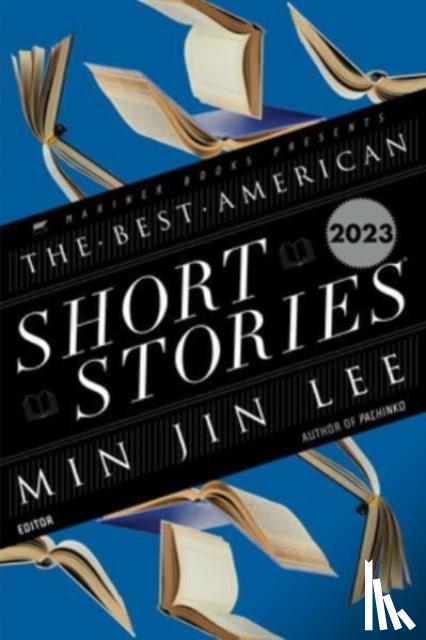 Lee, Min Jin, Pitlor, Heidi - Best American Short Stories 2023