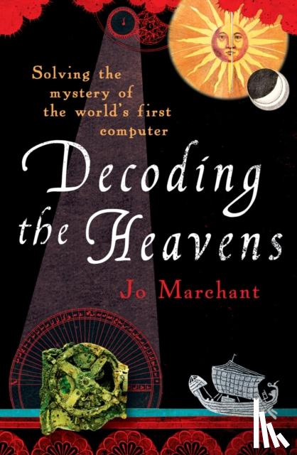 Marchant, Jo - Decoding the Heavens