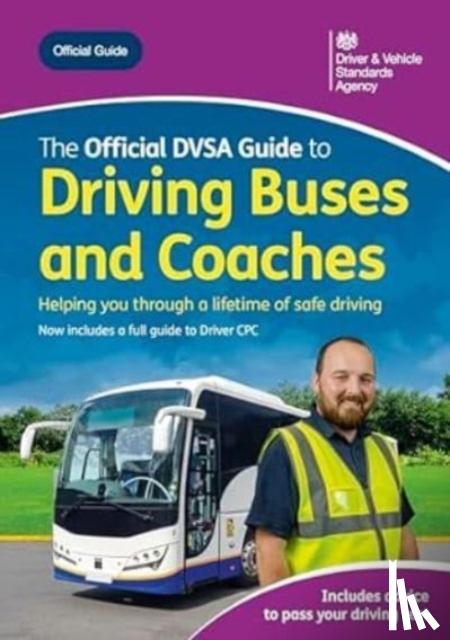 Driver and Vehicle Standards Agency - The official DVSA guide to driving buses and coaches