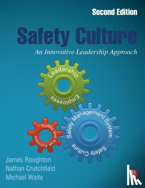 Roughton, James (Safety professional and active member, Crutchfield, Nathan (Formerly National Safety Council Board of Director), Waite, Michael (Professor Emeritus of Public Health - Safety Culture