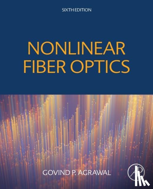 Agrawal, Govind P. (Institute of Optics - Nonlinear Fiber Optics