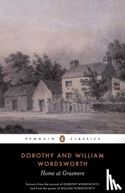 Wordsworth, Dorothy, Wordsworth, William - Home at Grasmere