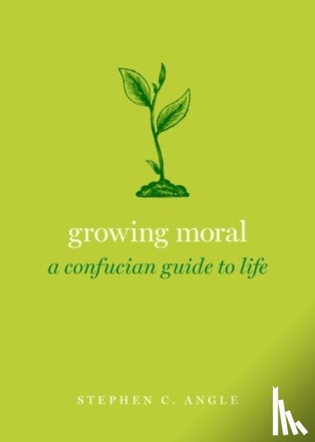 Angle, Stephen C. (Director of the Fries Center for Global Studies - Growing Moral