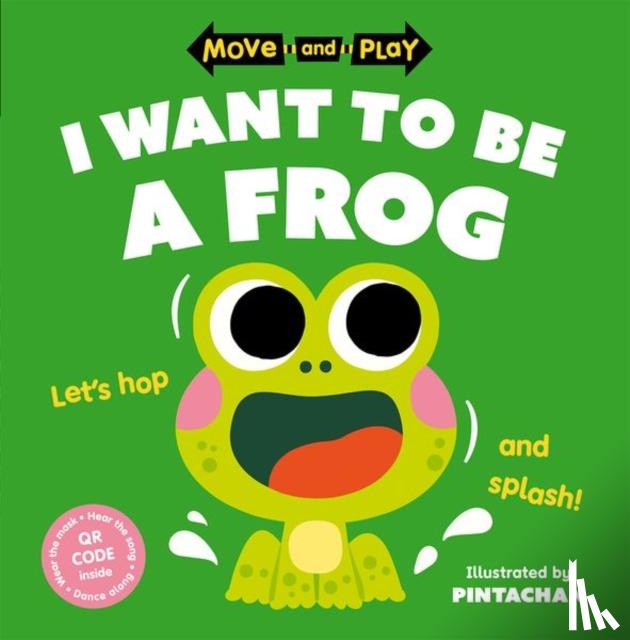 Children's Books, Oxford - Move and Play: I Want to Be a Frog