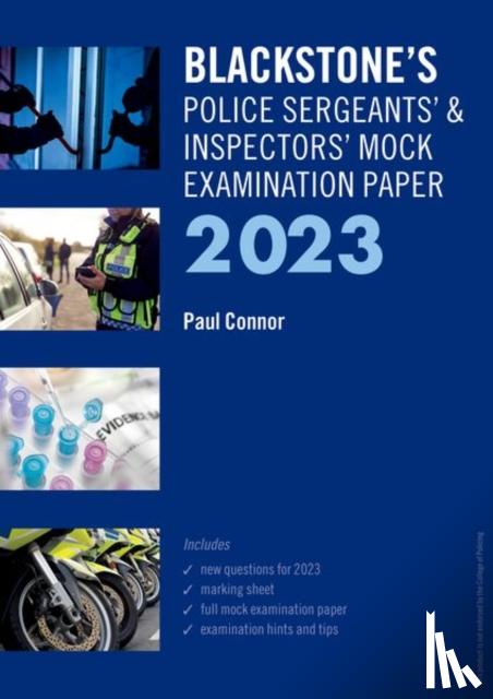 Connor, Paul (Police Training Consultant) - Blackstone's Police Sergeants' and Inspectors' Mock Exam 2023