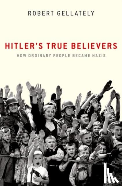 Gellately, Robert (Professor - Hitler's True Believers