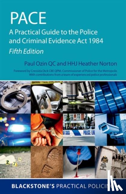 Ozin, Paul (Barrister, Norton, Heather (Judge - PACE: A Practical Guide to the Police and Criminal Evidence Act 1984