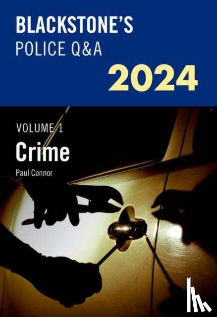 Connor, Paul - Blackstone's Police Q&A's 2024 Volume 1: Crime