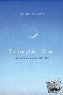Callicott, J. Baird (University Distinguished Research Professor - Thinking Like a Planet
