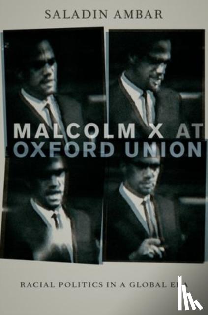 Ambar, Saladin (Assistant Professor of Political Science - Malcolm X at Oxford Union