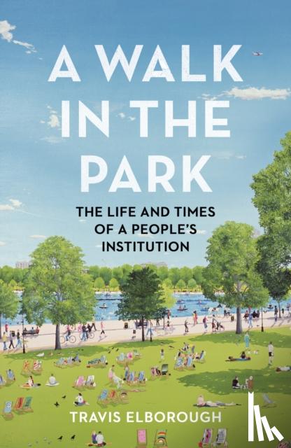 Elborough, Travis - A Walk in the Park