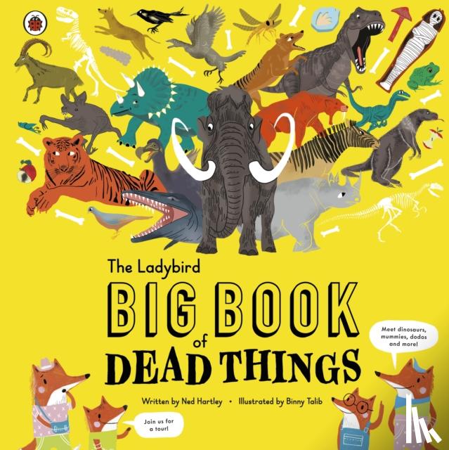 Hartley, Ned - The Ladybird Big Book of Dead Things