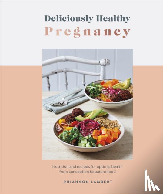 Lambert, Rhiannon - Deliciously Healthy Pregnancy