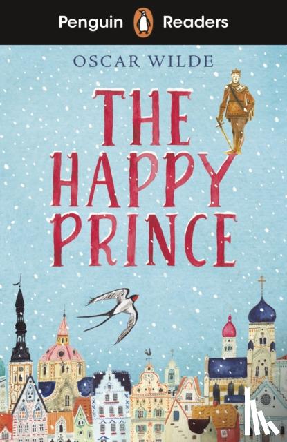 Wilde, Oscar - Penguin Readers Starter Level: The Happy Prince (ELT Graded Reader)