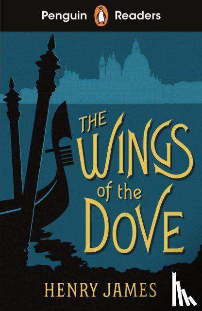James, Henry - Penguin Readers Level 5: The Wings of the Dove (ELT Graded Reader)