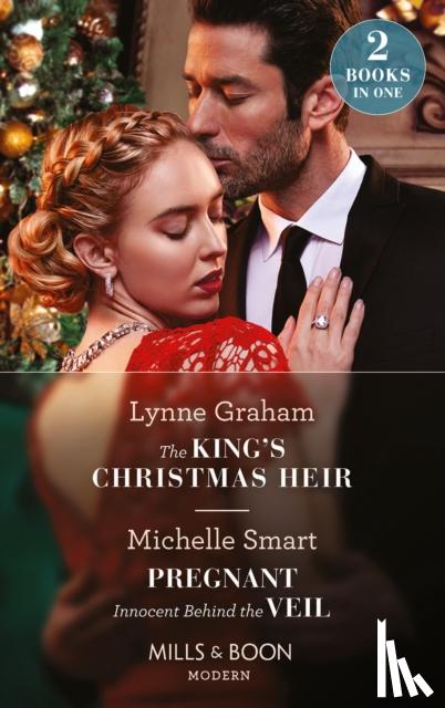 Graham, Lynne, Smart, Michelle - The King's Christmas Heir / Pregnant Innocent Behind The Veil