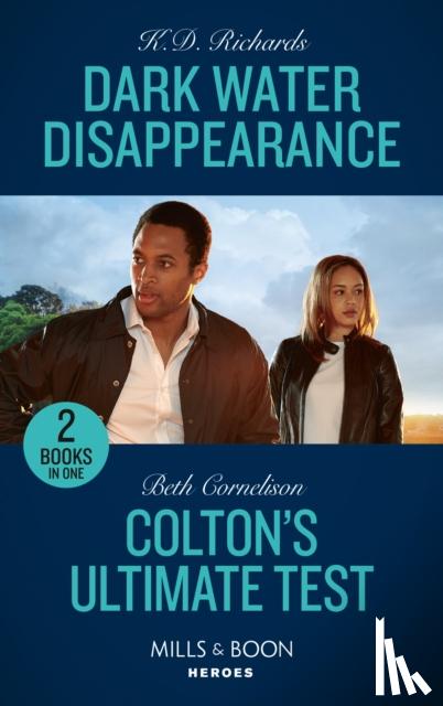 Richards, K.D., Cornelison, Beth - Dark Water Disappearance / Colton's Ultimate Test