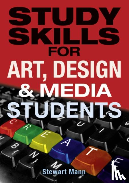 Mann, Stewart - Study Skills for Art, Design and Media Students