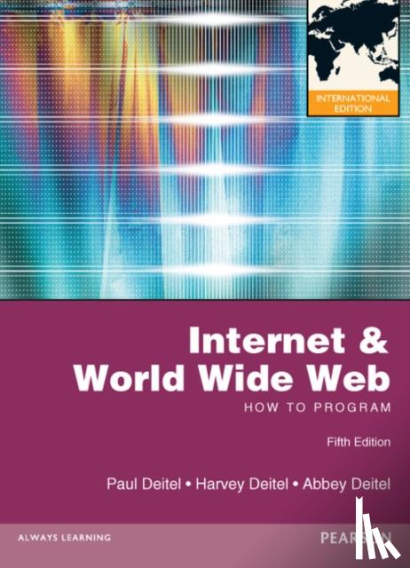 Deitel, Harvey, Deitel, Paul, Deitel, Abbey - Internet & World Wide Web: How to Program