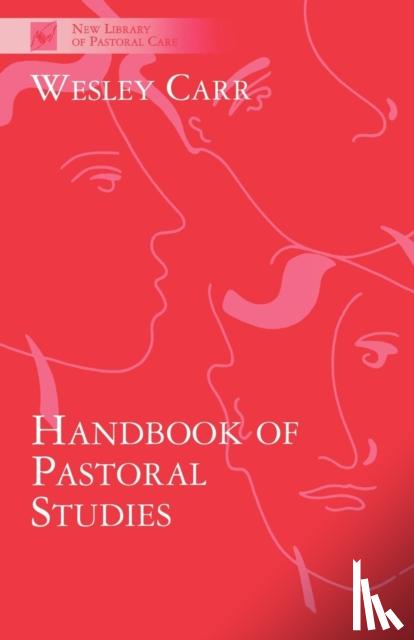 Carr, The Very Revd Dr Wesley - Handbook of Pastoral Studies