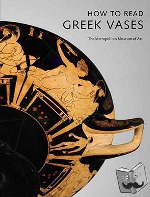 Mertens, Joan R - How to Read Greek Vases