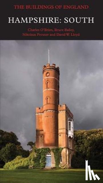 O'Brien, Charles, Bailey, Bruce, Pevsner, Nikolaus, Lloyd, David W. - Hampshire: South