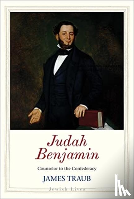 Traub, James - Judah Benjamin