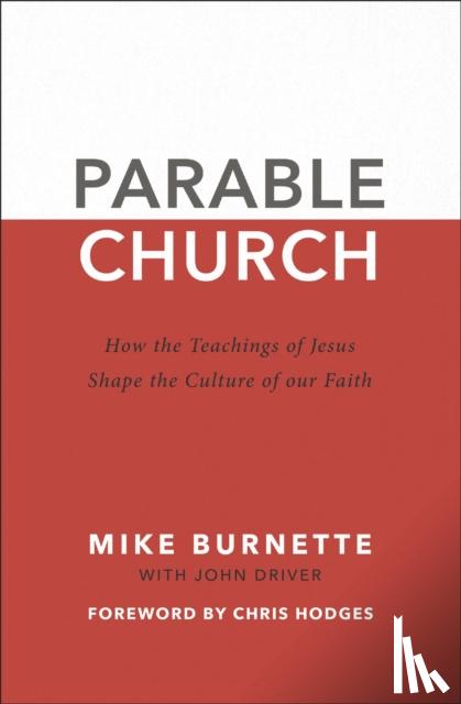 Burnette, Mike, Driver, John - Parable Church