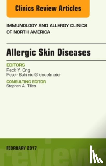 Ong, Peck, Schmid-Grendelmeier, Peter (University Hospital of Zurich) - Allergic Skin Diseases, An Issue of Immunology and Allergy Clinics of North America