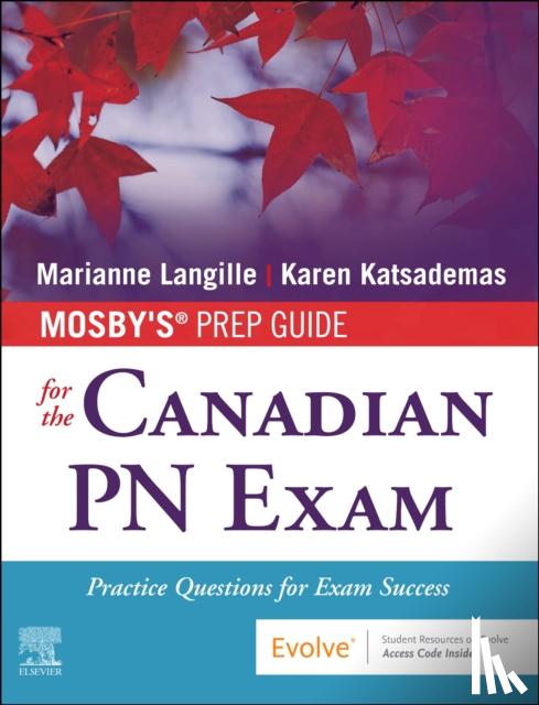 Langille, Marianne, Katsademas, Karen - Mosby's Prep Guide for the Canadian PN Exam