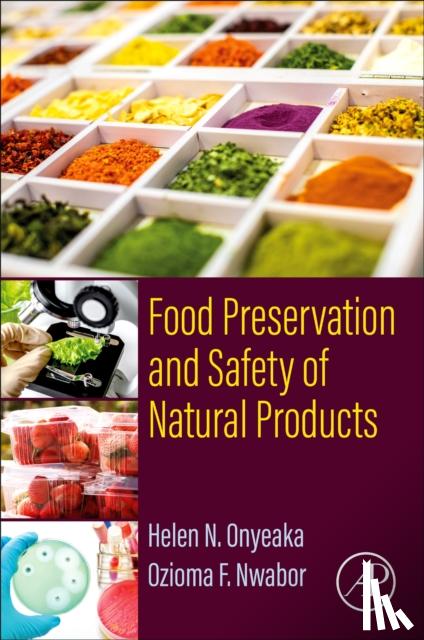 Onyeaka, Helen N., Nwabor, Ozioma F. (Department of Biomedical and Chemical Engineering - Food Preservation and Safety of Natural Products