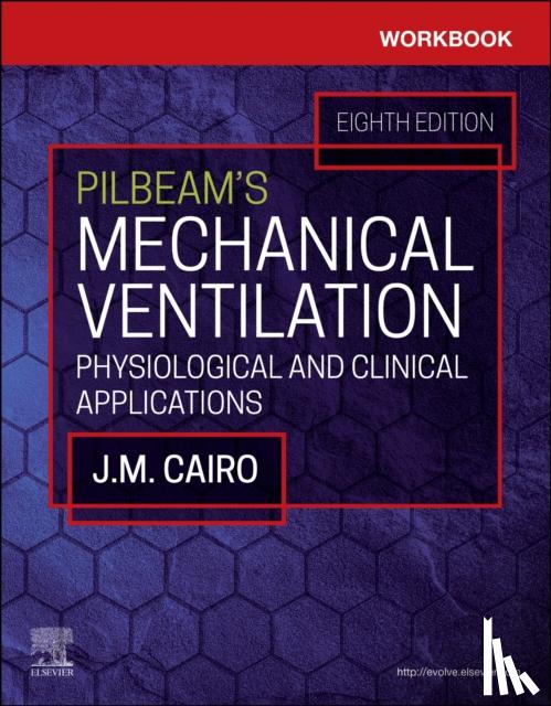 Cairo, J. M., Hinski, Sandra T. - Workbook for Pilbeam's Mechanical Ventilation