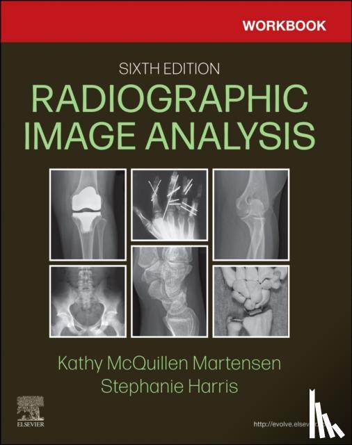 Martensen, Kathy McQuillen, Harris, Stephanie - Workbook for Radiographic Image Analysis