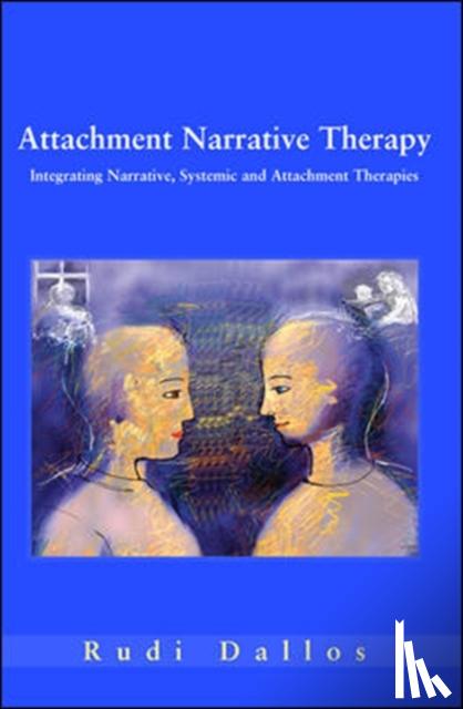 Dallos, Rudi - Attachment Narrative Therapy