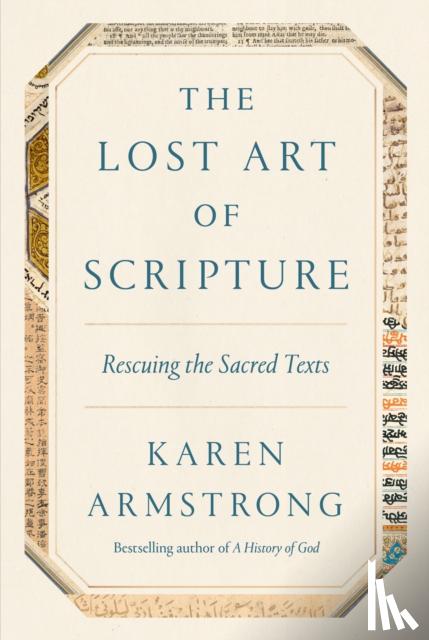 Karen Armstrong - The Lost Art of Scripture