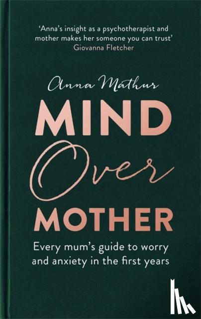 Mathur, Anna - Mind Over Mother