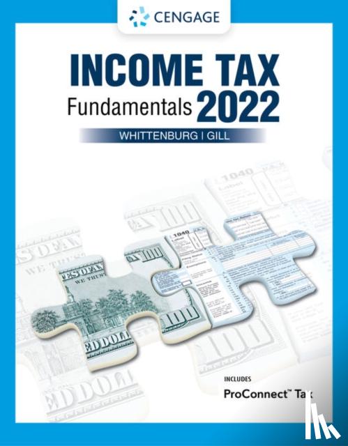 Whittenburg, Gerald (San Diego State University), Altus-Buller, Martha (San Diego, Gill, Steven (San Diego State University) - Income Tax Fundamentals 2022 (with Intuit ProConnect Tax Online)